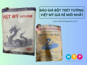 báo giá bột việt mỹ trét tường